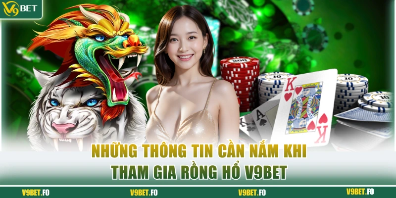 tim hieu tong quan ve game rong ho v9bet Tìm hiểu tổng quan về game Rồng Hổ V9bet